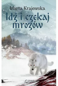 eBook Id i czekaj mrozw. Wilcza dolina. Tom 1 pdf mobi epub