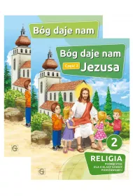Pakiet Bg daje nam Jezusa 2. Podrcznik do religii dla klasy 2 szkoy podstawowej. Czci 1-2