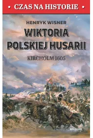 Wiktoria polskiej husarii. Kircholm 1605