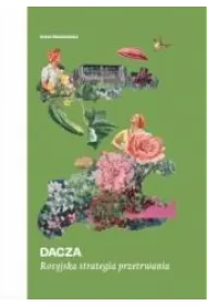 Dacza. Rosyjska strategia przetrwania