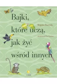 Bajki, ktre ucz, jak y wrd innych