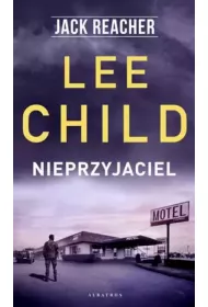 Nieprzyjaciel. Jack Reacher. Tom 8