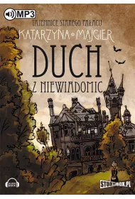 Audiobook Tajemnice starego paacu Duch z Niewiadomic Tom 1 mp3