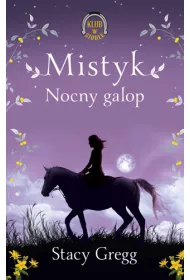 Mistyk. Nocny galop (Klub w siodle 1)