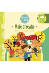 Przygody Fenka. Dbam o rodowisko. Moje drzewko