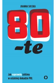 eBook 80-te. Jak naprawd� �yli�my w ostatniej dekadzie PRL mobi epub