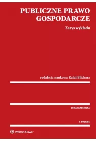 Publiczne prawo gospodarcze. Zarys wyk�adu