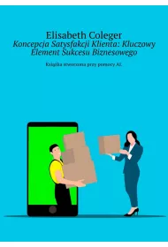 eBook Koncepcja Satysfakcji Klienta: Kluczowy Element Sukcesu Biznesowego epub