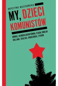 My dzieci komunist�w
