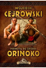Boso przez wiat. Piechot do rde Orinoko