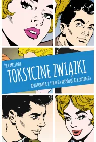 Toksyczne zwi�zki. Anatomia i terapia wsp�uzale�nienia