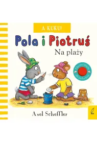 A kuku! Na pla�y. Pola i Piotru�
