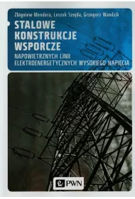 Stalowe konstrukcje wsporcze napowietrznych linii elektroenergetycznych wysokiego napi�cia