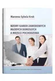 Wzory karier zawodowych m�odych doros�ych a miejsce pochodzenia