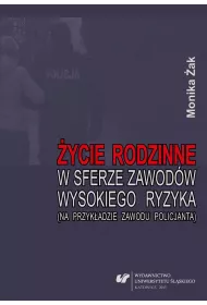 �ycie rodzinne w sferze zawod�w wysokiego ryzyka..