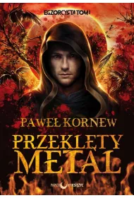Przekl�ty metal. Egzorcysta. Tom 1