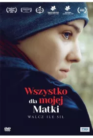 Wszystko dla mojej matki