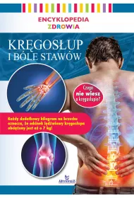 Encyklopedia zdrowia. Kr�gos�up i b�le staw�w