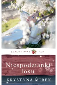 Niespodzianki losu. Jab�oniowy Sad. Tom 4