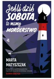 Je�li dzi� sobota, to mamy morderstwo