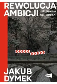 Rewolucja ambicji. Jak zmienia... (z autografem)