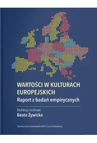 Warto�ci w kulturach europejskich. Raport z bada� empirycznych