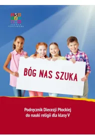 B�g nas szuka. Podr�cznik Diecezji P�ockiej do nauki religii dla klasy 5 szko�y podstawowej