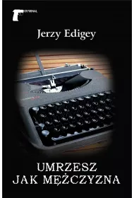 Umrzesz jak m�czyzna