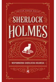 Sherlock Holmes. Wspomnienia Sherlocka Holmesa