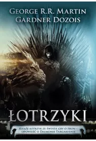 Pie�� Lodu i Ognia. �otrzyki