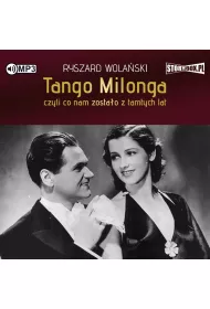 Audiobook Tango milonga, czyli co nam zosta�o z tamtych lat CD
