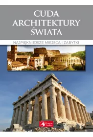 Cuda architektury �wiata. Najpi�kniejsze miejsca i zabytki