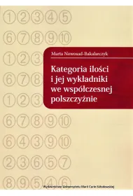 Kategoria ilo�ci i jej wyk�adniki we wsp�czesnej polszczy�nie
