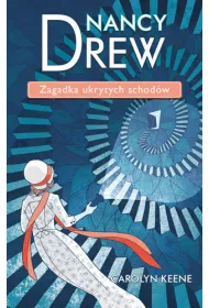 Nancy Drew. Tom 2. Zagadka ukrytych schod�w