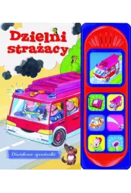 D�wi�kowe opowiastki. Dzielni stra�acy