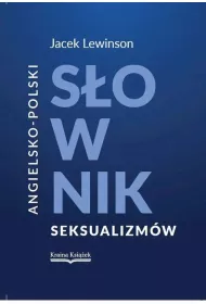 ANGIELSKO-POLSKI S�OWNIK SEKSUALIZM�W