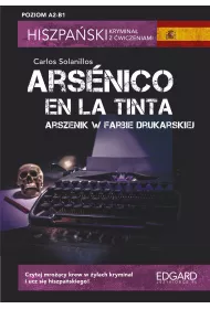 Hiszpaski. Krymina z wiczeniami. Arsenico en la tinta. Arszenik w farbie drukarskiej. Poziom A2-B1
