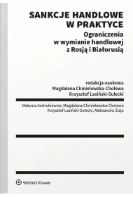Sankcje handlowe w praktyce. Ograniczenia w wymianie handlowej z Rosj� i Bia�orusi�