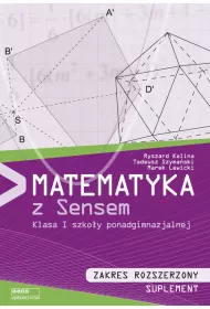Matematyka z sensem. Klasa 1 szko�y ponadgimnazjalnej. Suplement. Zakres rozszerzony