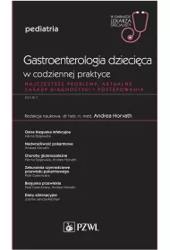 Gastroenterologia dzieci�ca w codziennej praktyce. Pediatria. W gabinecie lekarza specjalisty