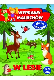 Wyprawy maluch�w. W lesie