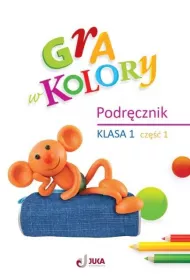 Gra w kolory. Podr�cznik. Szko�a podstawowa. Klasa 1. Cz�� 1
