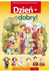 eBook Dzie dobry! Podrcznik do nauki jzyka polskiego dla pocztkujcych. Poziom podstawowy A1. Cz 2 pdf