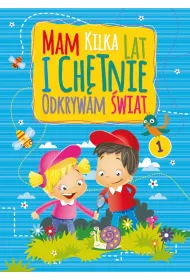 Mam kilka lat i ch�tnie odkrywam �wiat 1