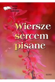 Wiersze sercem pisane