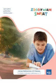 Zdobywam �wiat. Moja pierwsza czytanka. Czytanki metod� sylabow�. Cz�� 2. Etap tekstu