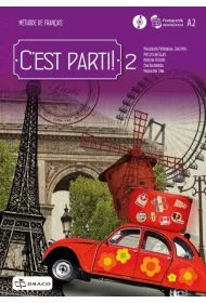 C'est parti! 2. Podrcznik. Jzyk francuski. Poziom A2