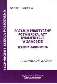 Technik handlowiec. Egzamin praktyczny potwierdzaj�cy kwalifikacje w zawodzie. Przyk�ady zada�