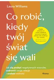 Co robi�, kiedy tw�j �wiat si� wali. Odkryj, �e mo�esz by� jednocze�nie zraniony i silny