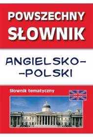 Powszechny s�ownik angielsko-polski S�ownik tematyczny